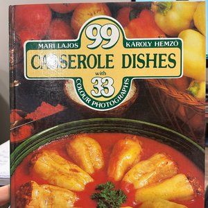 99 CASSEROLE DISHES: WITH 33 COLOUR PHOTOGRAPHS